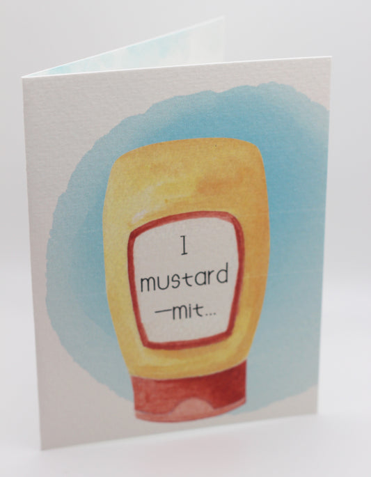 I mustard-mit, I miss you